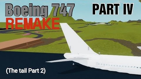 Boeing 747-400 [Part 4], ✨ Remake ✨ || Tutorial for plane crazy |