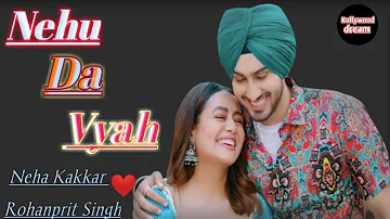 Neha Kakkar wedding song 2020 | Nehu da viah | new panjabi song | neha Kakkar new song 2020 | lyrics