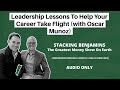 Leadership Lessons To Help Your Career Take Flight (with Oscar Munoz)