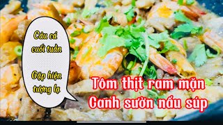 Tôm thịt ram mặn, canh sườn hầm súp/Cơm chiều tại Melbourne Aus.