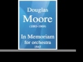 Douglas moore 18931969  in memoriam for orchestra 1943