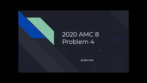 How to do 2020 AMC 8 Problem 4?