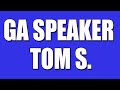 GA Speaker Tom S.– 