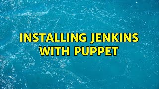 Installing jenkins with puppet