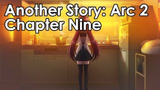 Arc 2 Another Story: Chapter Nine
