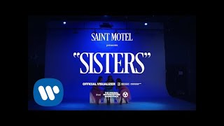 SAINT MOTEL - Sisters (Official Visualizer)