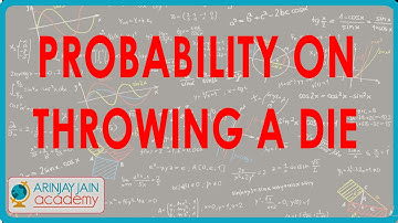 Probability of Throwing a Die - Probability - Maths