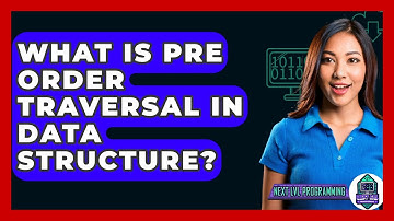 What Is Pre Order Traversal In Data Structure? - Next LVL Programming