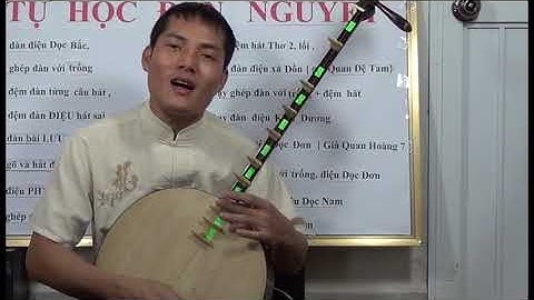 DAY DAN NGUYET HAT VAN cho người chưa biết gì LƯU KHÔNG LÀN 1,2 ĐIỆU dọc NAM