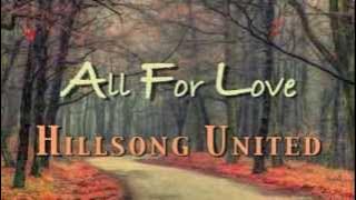 All For Love - Hillsong United - Lyric Video