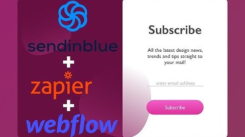 Webflow Sign Up Form Connect with Sendinblue List through Zapier
