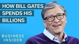 How Bill Gates Makes And Spends His Billions