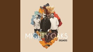 Video thumbnail of "Mighty Oaks - The Great Unknown"