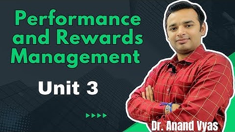 Performance and Rewards Management | Unit 3 | MBA | AKTU | HR