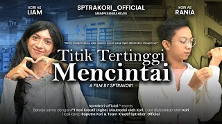 [DRAMA] TITIK TERTINGGI MENCINTAI😭🥺