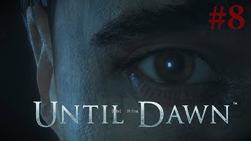 Until Dawn Walkthrough - Part 8 - Chapter 8: Revelation {Full 1080p HD}
