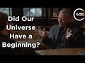 Alexander vilenkin  did our universe have a beginning