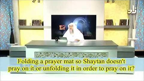 Melipat Sajadah agar Setan tidak shalat di atasnya & Membukanya untuk shalat di atasnya - Sheikh Assim Al Hakeem