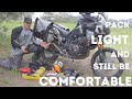 How to pack LIGHT and still be COMFORTABLE on your ADV Motorcycle Trips