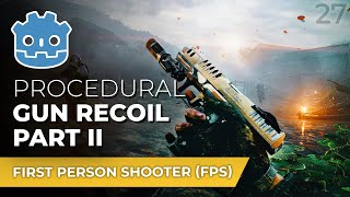 Procedural Gun Recoil Part Two // Make An FPS in Godot 4 (E27)