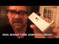 Soul Shaker Amplification Colin John Fuzzy Boost