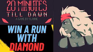 20 Minutes Till Dawn - How to win a run with Diamond (Darkness 3)