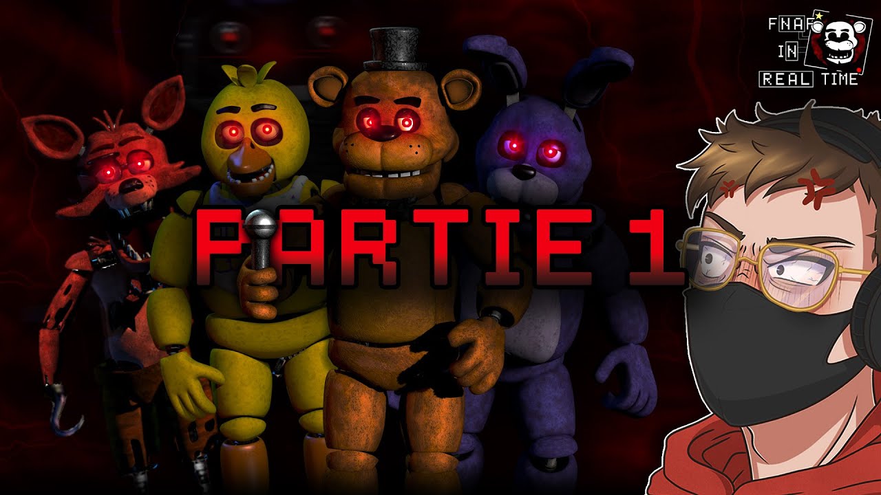LE FNAF EN TEMPS RÉEL | PARTIE 1