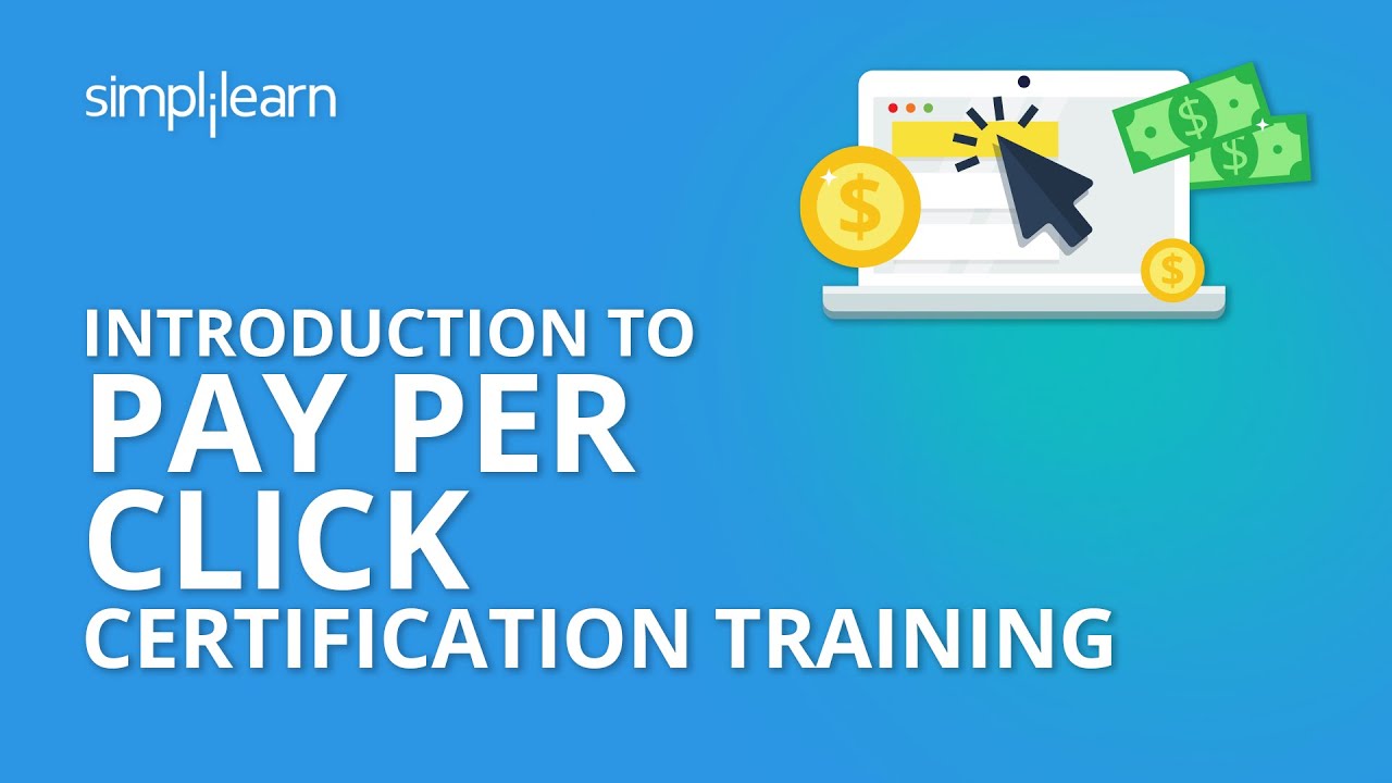 Introduction To PPC Certification Training | Simplilearn