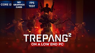 Trepang 2 gameplay on Low End PC | NO Graphics Card | i3