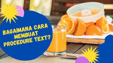 How to make procedure Text - Bahasa Inggris Kelas 12 SMA/MA/SMK
