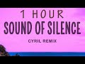 Disturbed - Sound Of Silence (CYRIL Remix) | 1 hour lyrics