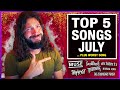 Top 5 Best Songs & Worst Song In July 2022