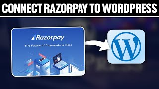 How To Connect Razorpay To WordPress Website ! (Full Tutorial)