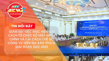 GIÁM SÁT CẢI CÁCH HÀNH CHÍNH VÀ CHẾ ĐỘ CÔNG VỤ TẠI TP.HCM (2022-2025)