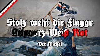 Stolz weht die Flagge Schwarz-Weiß-Rot - Der Michel - Deutsches Flaggenlied - German Marine Song