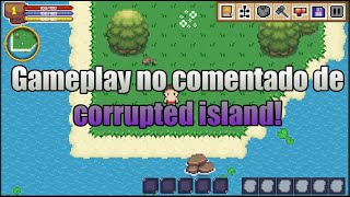 Gameplay No Comentado Corrupted Island