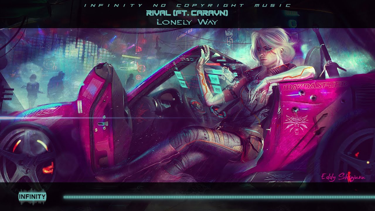 Rival - Lonely Way (ft. Caravn) [INFINITY NO COPYRIGHT]