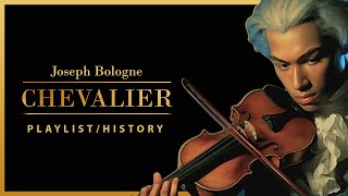 CHEVALIER: A PLAYLIST TO HONOR JOSEPH BOLOGNE WITH HISTORY INSERTS