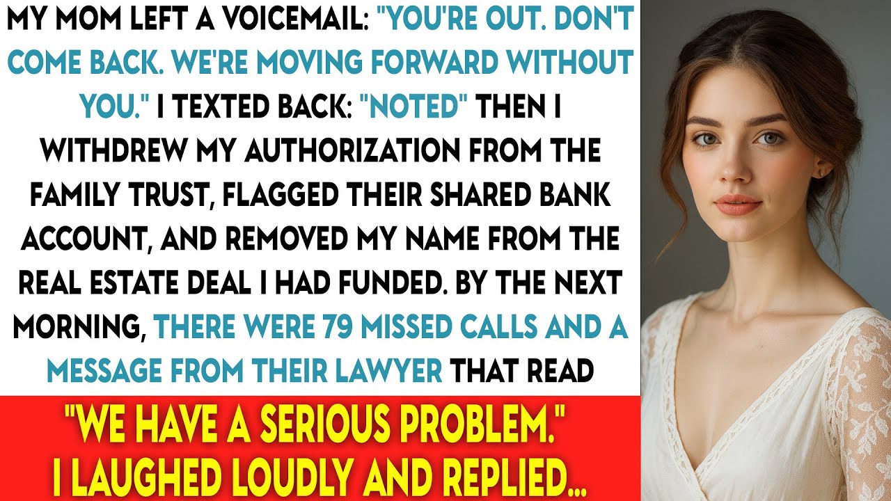 My Mom Left A Voicemail: “You’re Out. Don’t Come Back. We’re Moving Forward Without You.” Then I...