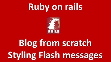 Build a Blog with Rails part #11 - Styling to notification and flash messages