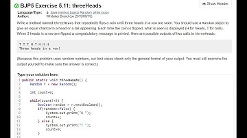 Java Practice It | Exercise 5.11: threeHeads | method basics, random, for loop, if statement
