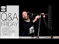 Q&amp;A Friday! Lenses, Exposures, and Tripods