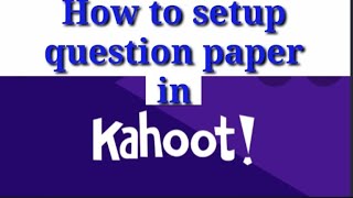 How to set up question paper in Kahoot.com screenshot 2
