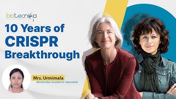 10 Years of CRISPR Breakthrough | CRISPR Gene Editing Internship Applications Invited