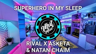 Rival x Asketa & Natan Chaim - Superhero In My Sleep | Glitch Hop