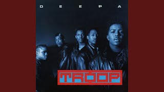 Video thumbnail of "Troop - Give It Up"