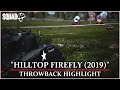 "HILLTOP SNIPIN' FIREFLY" - Classic Clip | SQUAD 44
