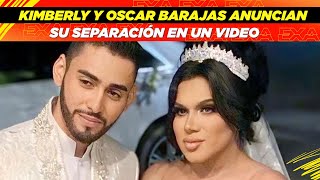 Kimberly y Oscar Barajas anuncian su separación en un video😱💔