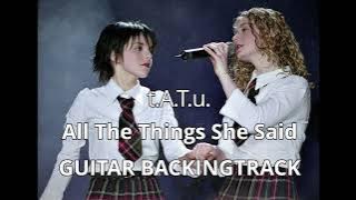 t.A.T.u. - All The Things She Said (HD Guitar Backingtrack W/Vocal)