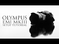 Olympus omd em1 mkiii setup tutorial 2020